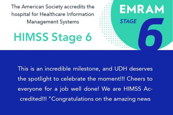 The American Society accredits the hospital for Healthcare Information Management Systems (HIMSS Stage 6)